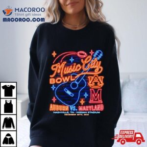 Music City Bowl Auburn Vs Maryland On Nashville Tn Nissan Stadium December Th Tshirt