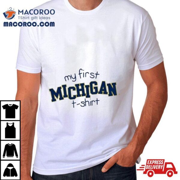 My First Michigan Wolverine Chronicle Shirt