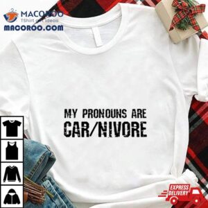 My Pronouns Are Carnivore Tshirt