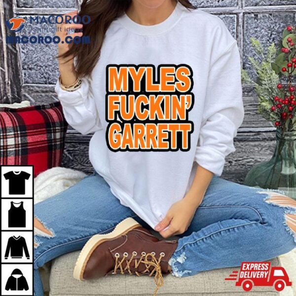 Myles Fuckin’ Garret T Shirt