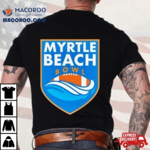 Myrtle Beach Bowl Bowl Season College Football Bowl Games Tshirt