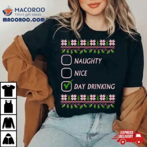 Naughty Nice Day Drinking Ugly Christmas Shirt