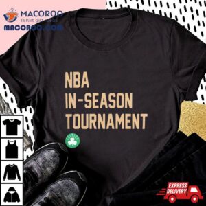 Nba In Season Tournament Boston Celtics Tshirt