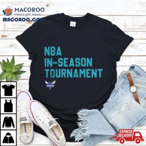 Nba In Season Tournament Charlotte Hornets T Shirt