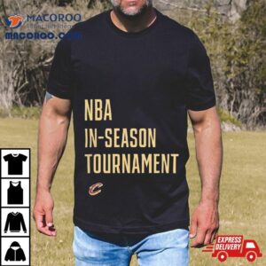 Nba In Season Tournament Cleveland Cavaliers T Shirt