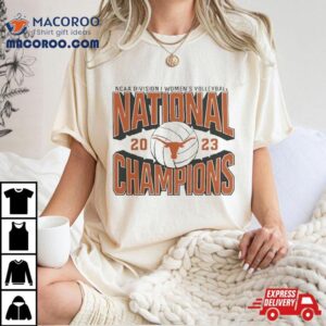 Ncaa Division I Women S Volleyball National Champions Texas Longhorns Tshirt