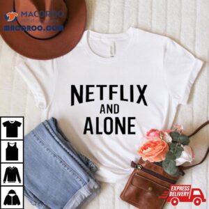 Netflix And Alone Classic Tshirt