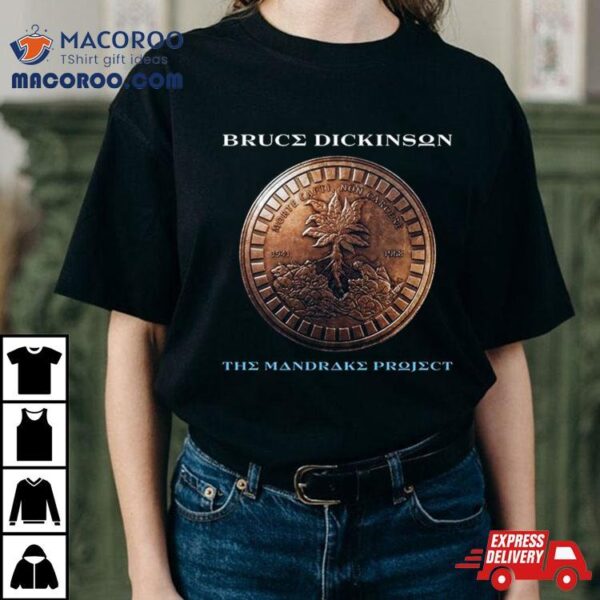 New Album From Iron Maiden Vocalist Extraordinaire Bruce Dickinson March 1st 2023 The Mandrake Project T Shirt