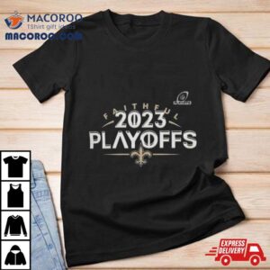 New Orleans Saints 2023 Nfl Playoffs Faithful Shirt