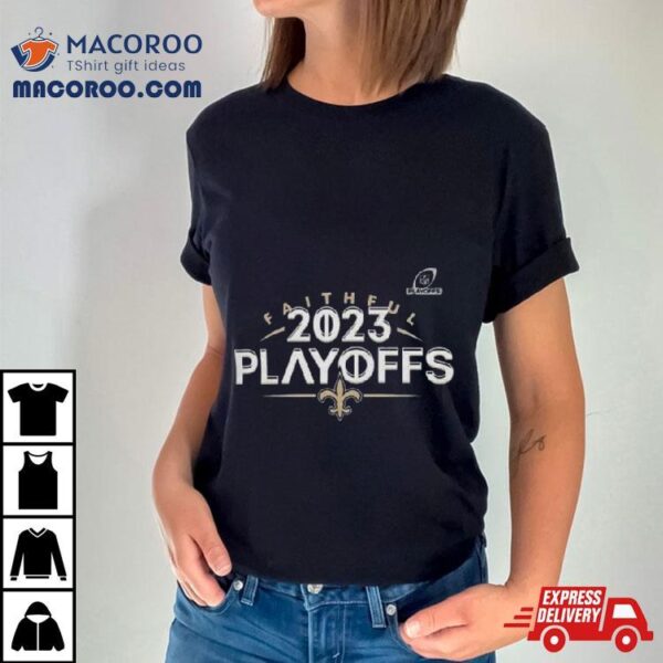 New Orleans Saints 2023 Nfl Playoffs Faithful Shirt