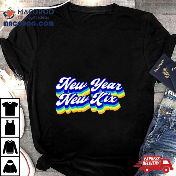 New Year New Kix Shirt