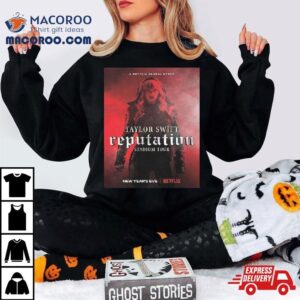 New Year S Eve On Netflix Reputation Stadium Tour Film Taylor Swift Tshirt