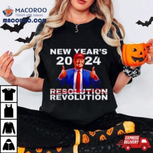 New Year S Revolution Donald Trump Tshirt