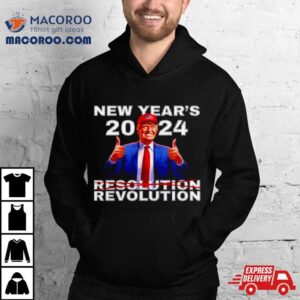 New Year S Revolution Donald Trump Tshirt