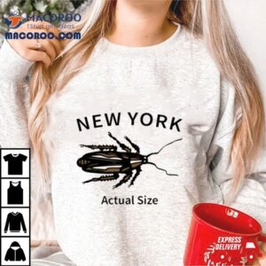 New York Cockroach Actual Size Tshirt