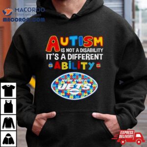 New York Jets Autism Is Not A Disability It S A Different Ability Tshirt