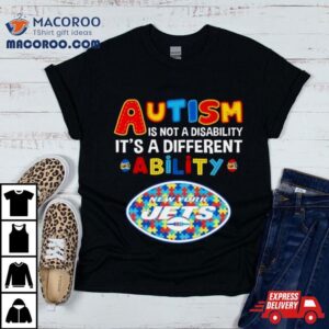 New York Jets Autism Is Not A Disability It S A Different Ability Tshirt