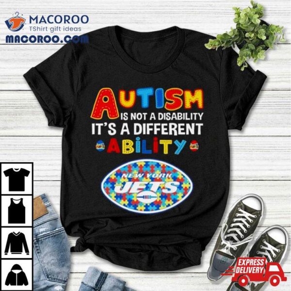 New York Jets Autism Is Not A Disability It’s A Different Ability Shirt