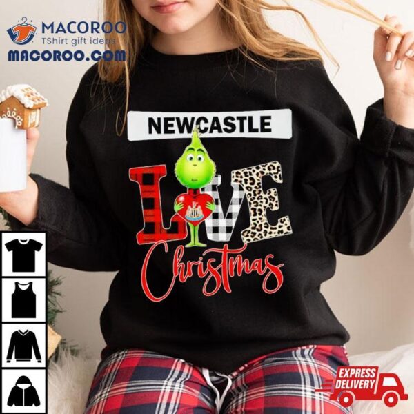 Newcastle United Grinch Love Christmas Shirt