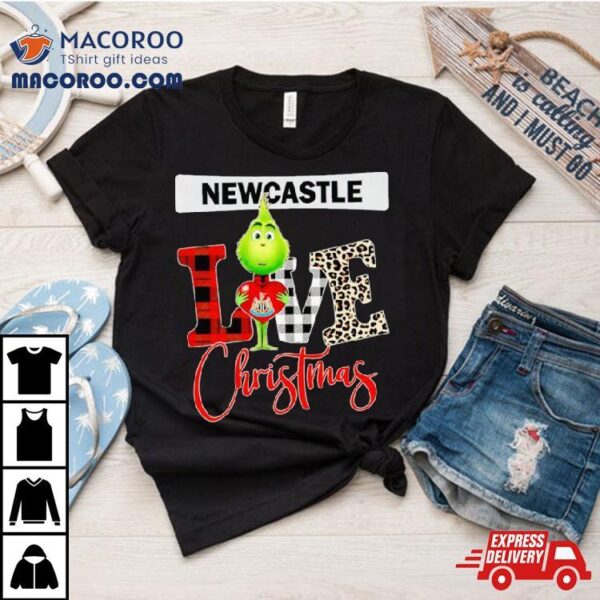 Newcastle United Grinch Love Christmas Shirt