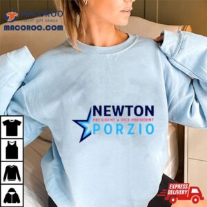 Newton President Vice President Porzio Shirt