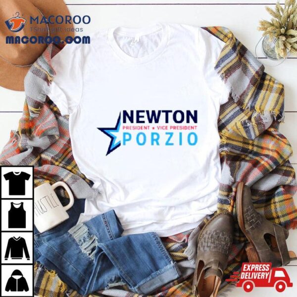 Newton President Vice President Porzio Shirt