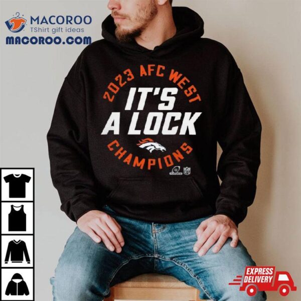 Nfc East Champions 2023 It’s A Lock Denver Broncos T Shirt