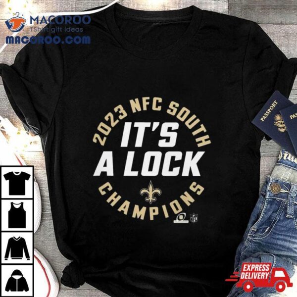 Nfc East Champions 2023 It’s A Lock New Orleans Saints T Shirt