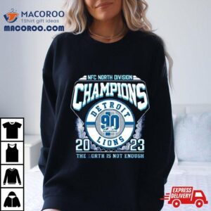 Nfc North Division Champions Detroit Lions The North Is Not Enough Tshirt