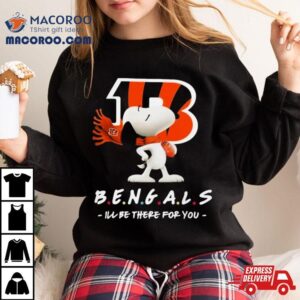 Nfl Cincinnati Bengals Snoopy I’ll Be There For You 2023 T Shirt