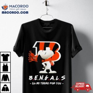 Nfl Cincinnati Bengals Snoopy I Ll Be There For You Tshirt