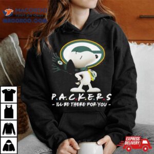 Nfl Green Bay Packers Snoopy I Ll Be There For You Tshirt