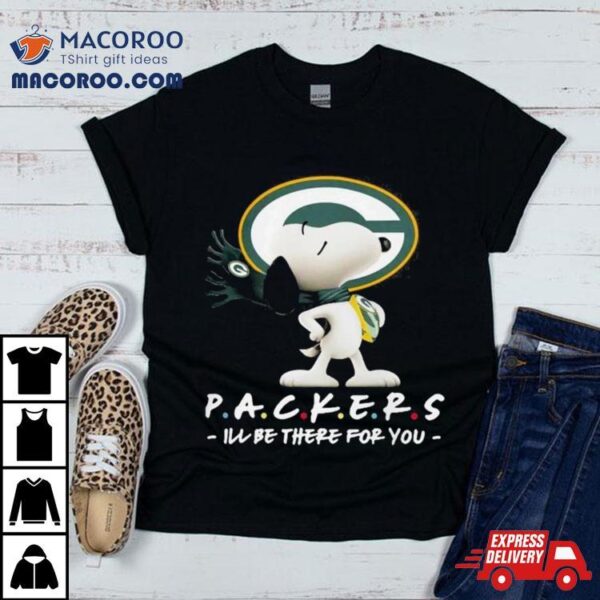 Nfl Green Bay Packers Snoopy I’ll Be There For You 2023 T Shirt