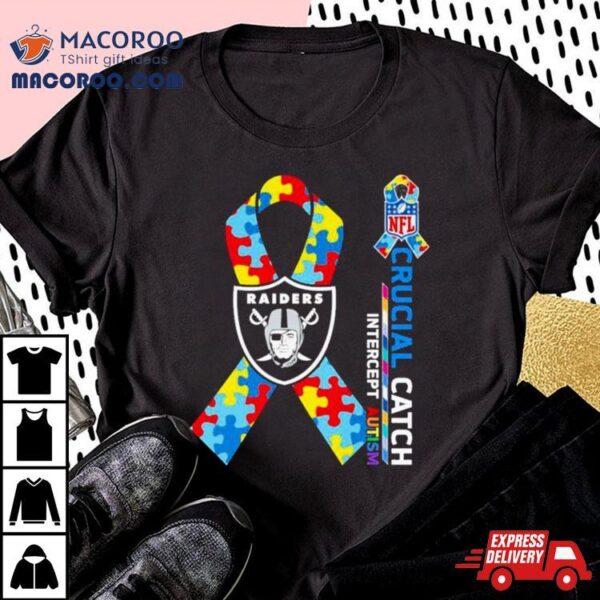 Nfl Las Vegas Raiders Crucial Catch Intercept Autism Shirt