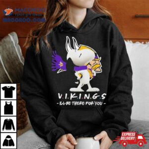 Nfl Minnesota Vikings Snoopy I’ll Be There For You 2023 Shirt