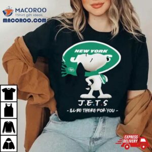Nfl New York Jets Snoopy I Ll Be There For You Tshirt