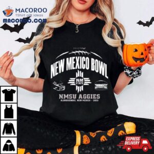 Nmsu Aggies New Mexico Bowl Albuquerque Tshirt