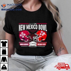 Nmsu Aggies Vs Fresno State 2023 New Mexico Bowl Head To Head Shirt