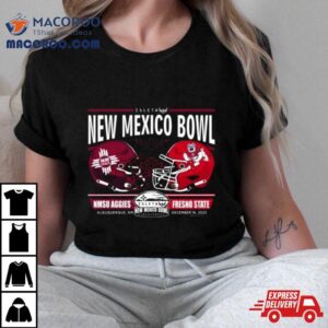 Nmsu Aggies Vs Fresno State Football New Mexico Bowl Helme Tshirt