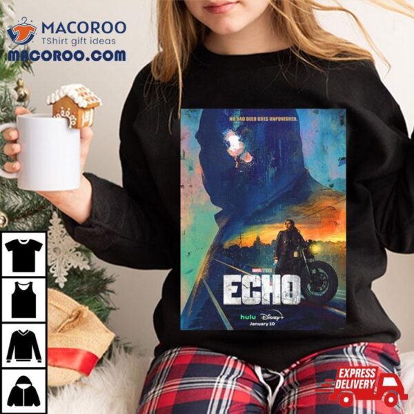 No Bad Deed Goes Unpunished Echo Marvel Studios Disney Plus T Shirt
