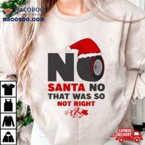 No Santa No Christmas Tshirt