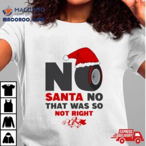 No Santa No Christmas Tshirt