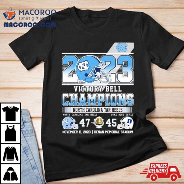 North Carolina Tar Heels 2023 Victory Bell Champions 47 45 Duke Final Score Shirt