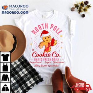 North Pole Cookie Co Baked Fresh Daily Tshirt