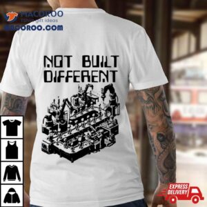 Not Built Different Shirt