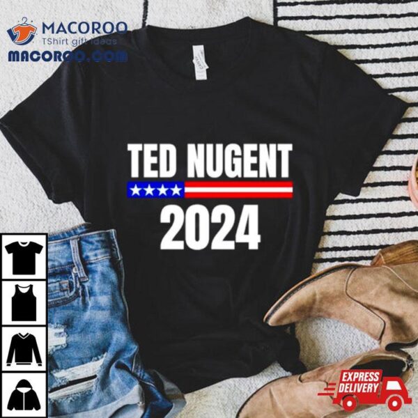 Nugent For President 2024 Usa Flag Shirt