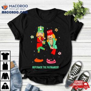 Nutcrack The Patriarchy Feminist Christmas Shirt