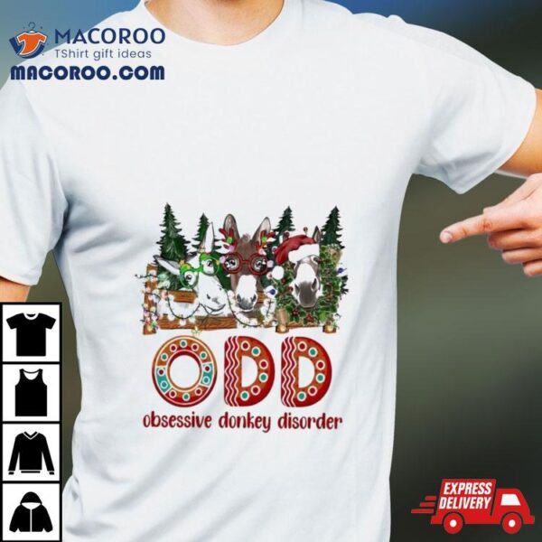 Odd Obsessive Donkey Disorder Christmas Shirt