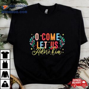 Oh Come Let Us Adore Him Boho Christmas Tshirt