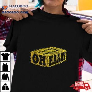 Oh Haaay Straw Shirt